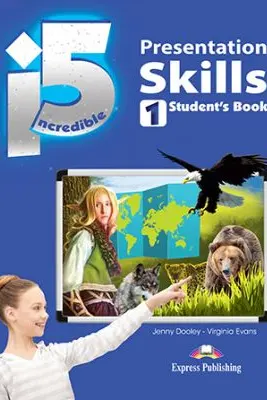 Curs limba engleza Incredible 5 1 Presentation Skills Manualul elevului - Jenny Dooley, Virginia Evans