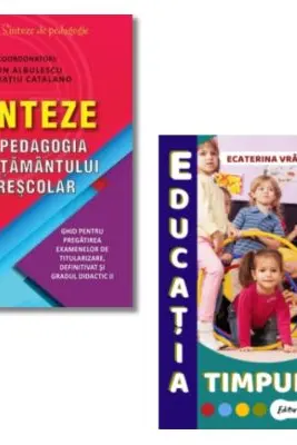 Pachet: Sinteze de pedagogia invatamantului prescolar si Educatia timpurie - Ion Albulescu, Ecaterina Vrasmas