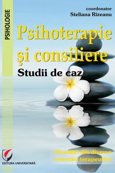 Psihoterapie și consiliere. Studii de caz