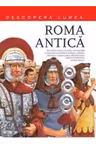 Roma Antica. Descopera lumea. Vol.2