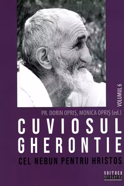 Cuviosul Gherontie cel nebun pentru Hristos Vol.6