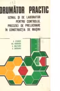 Indrumator practic uzinal si de laborator pentru controlul preciziei de prelucrare in constructia de masini
