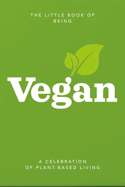 The Little Book of Being Vegan