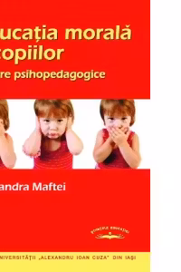 Educatia morala a copiilor. Repere psihopedagogice