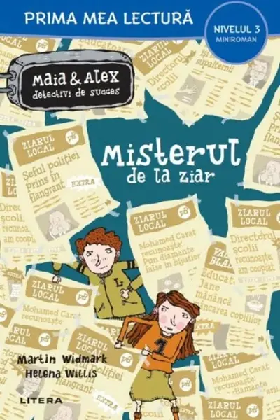 Prima mea lectura. MAIA SI ALEX. MISTERUL DE LA ZIAR.