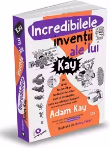 Incredibilele inventii ale lui Kay