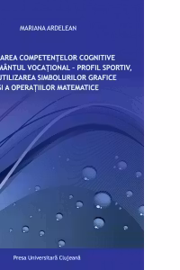 Formarea competentelor cognitive in invatamantul vocational - profil sportiv, prin utilizarea simbolurilor grafice si a operatiilor matematice