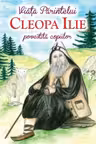 Viata Parintelui Cleopa Ilie