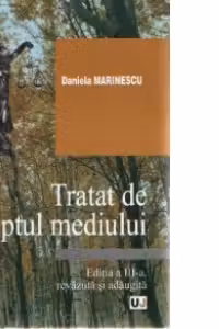 Tratat de dreptul mediului - Editia a III-a revazuta si adaugita