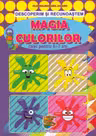 Descoperim și recunoaștem. Magia culorilor