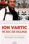 Ion Vartic. in joc de oglinzi