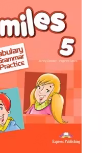 Curs limba engleza Smiles 5 Vocabular si Gramatica - Jenny Dooley, Virginia Evans