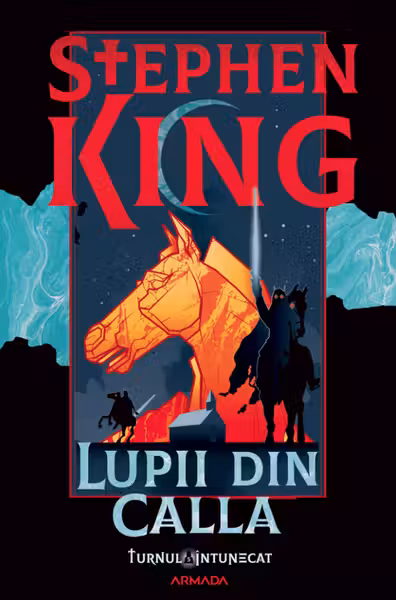 Lupii din Calla - (Seria TURNUL INTUNECAT partea a V-a)