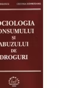 Sociologia consumului si abuzului de droguri