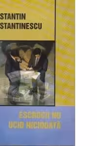 Escrocii nu ucid niciodata