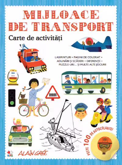 MIJLOACE DE TRANSPORT. Carte de activitati. Peste 100 de autocolante!
