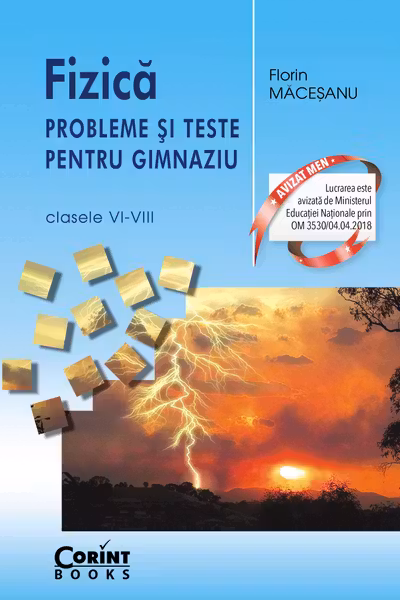 Fizica. Probleme si teste pentru gimnaziu