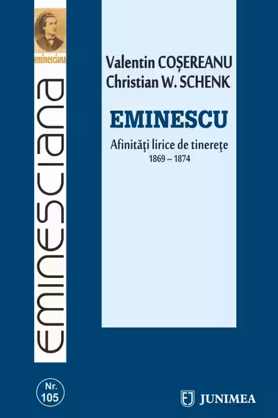 Eminescu. Afinitati lirice de tinerete (1869-1874)