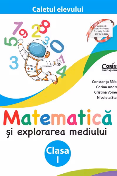 Matematică și explorarea mediului - Clasa 1 - Caietul elevului