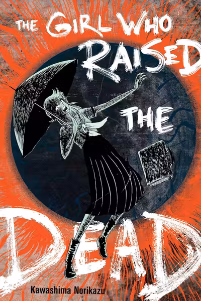 The Girl Who Raised the Dead