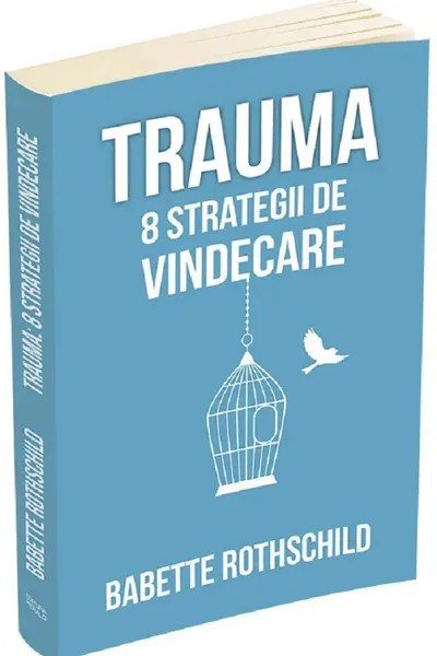 Trauma, 8 strategii de vindecare