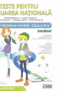Teste pentru evaluarea nationala. Limba si Literatura Romana si Matematica pentru clasa a IV-a