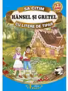 Sa citim HANSEL SI GRETEL cu litere de tipar, 3-5 ani