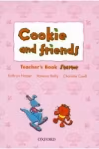 Cookie and friends Starter Teacher s Book