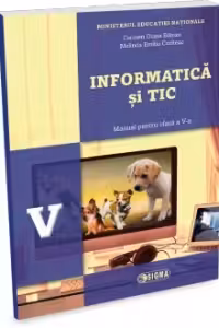 Informatica si TIC, manual pentru clasa a 5-a. Contine editia digitala