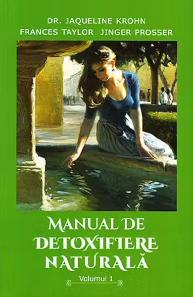 Manual de detoxifiere naturală Vol.1