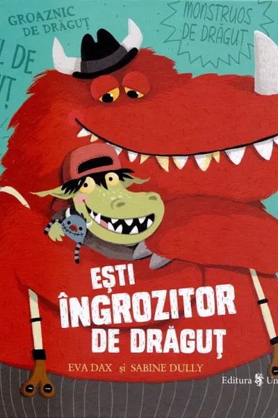 Ești îngrozitor de drăguț