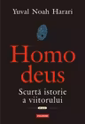 Homo Deus Scurta istorie a viitorului