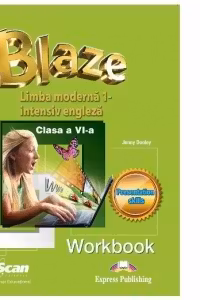 Blaze Limba engleza Intensiv Clasa 6. Caietul elevului