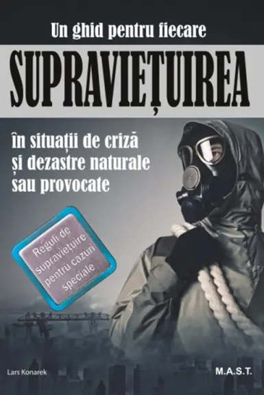 Supravietuirea in conditii de criza si dezastre naturale sau provocate