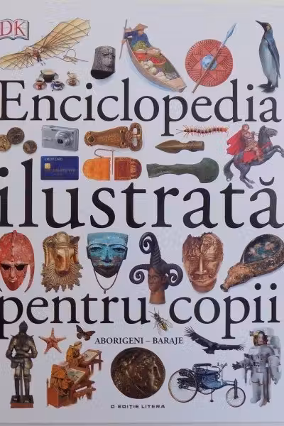 ENCICLOPEDIA ILUSTRATA PENTRU COPII. Aborigeni. Baraje. Vol. 1