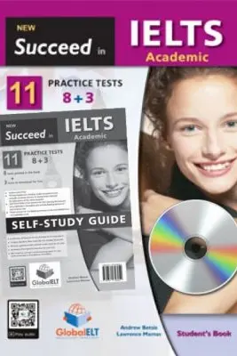 Succeed in IELTS Academic. 11 Practice Tests Self-study - Andrew Betsis, Lawrence Mamas