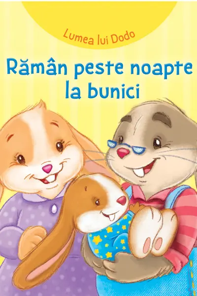Lumea lui Dodo. Raman peste noapte la bunici