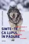 Simte-te ca lupul în pădure