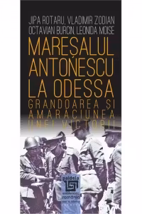 Mareșalul Antonescu la Odessa