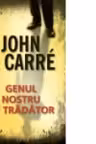 Genul nostru de tradator. J. le Carre. RAO.
