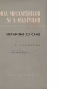 Teoria mecanismelor si a masinilor. Mecanisme cu came