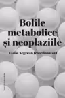Bolile metabolice și neoplaziile