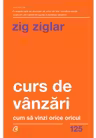 Curs de vanzari - Cum sa vinzi orice oricui. Editia a II - a
