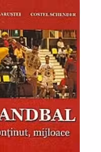 Handbal. Continut, mijloace