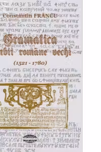 Gramatica limbii romane vechi (1521-1780)
