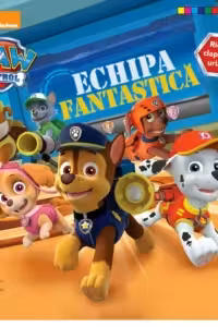 Paw Patrol - Echipa fantastica
