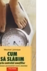 Cum sa slabim prin controlul emotiilor. Tratament personalizat contra obezitatii