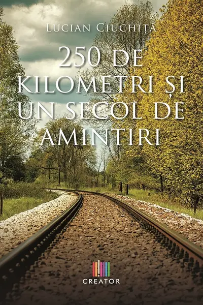 250 de kilometri și un secol de amintiri