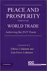 Peace and Prosperity through World Trade: Achieving the 2019 Vision - Jean-Pierre Lehmann, Fabrice Lehmann
