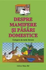 Despre mamifere și păsări domestice. Culegere de texte literare